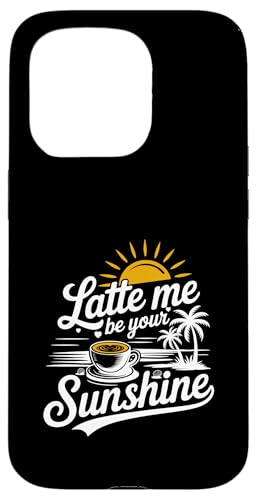 Liebhaber von Sommer-Espressokaffee Latte Me Be Your Sunshine Hülle für iPhone 15 Pro Liebhaber von Sommer-Espressokaffee Latte Me Be Your Sunshine Hülle für iPhone 15 Pro von MAGDesigns Ltd. - Summertime Vacation Apparel