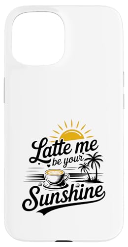 Liebhaber von Sommer-Espressokaffee Latte Me Be Your Sunshine Hülle für iPhone 15 Liebhaber von Sommer-Espressokaffee Latte Me Be Your Sunshine Hülle für iPhone 15 von MAGDesigns Ltd. - Summertime Vacation Apparel