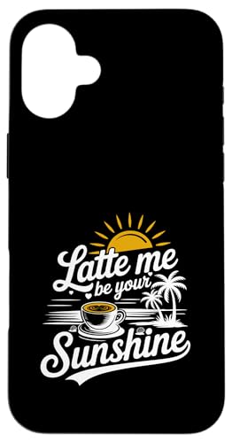 Liebhaber von Sommer-Espressokaffee Latte Me Be Your Sunshine Hülle für iPhone 16 Plus Liebhaber von Sommer-Espressokaffee Latte Me Be Your Sunshine Hülle für iPhone 16 Plus von MAGDesigns Ltd. - Summertime Vacation Apparel