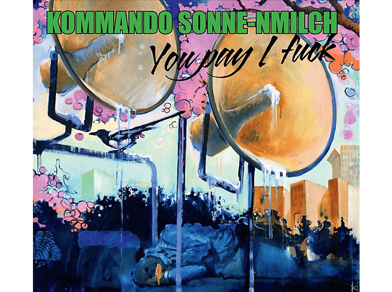 Kommando Sonne-nmilch - You Pay I Fuck (CD) von MAJOR LABE