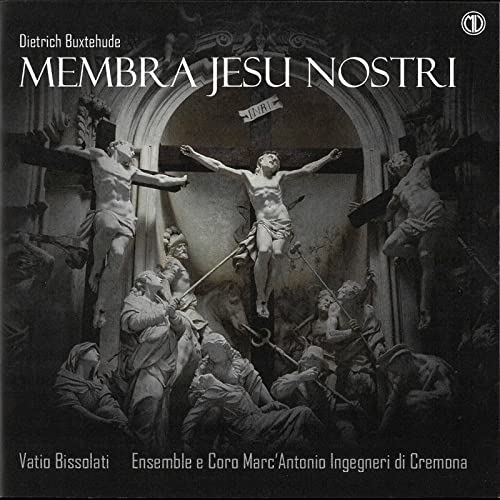 Buxtehude: Membra Jesu Nostri Buxtehude: Membra Jesu Nostri von MARCELLO VILLA CREMO