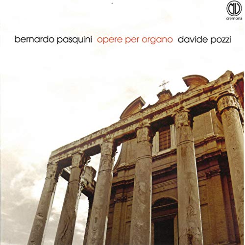 Pasquini: Opere per organo Pasquini: Opere per organo von MARCELLO VILLA CREMO