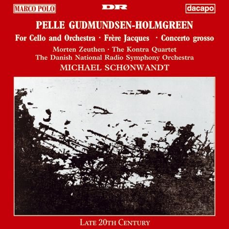 Gudmundsen-Holmgreen: For Cello and Orchestra / Concerto Grosso / Frere Jacques von MARCO POLO