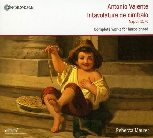 Antonio Valente: Intavolatura de Cimbalo (Napoli 1576) von MAURER,REBECCA