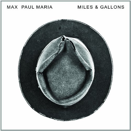 Miles & Gallons [Vinyl LP] von MAX PAUL MARIA
