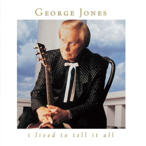 I Lived To Tell It All by George Jones (2007) Audio CD von MCA NASHVILLE