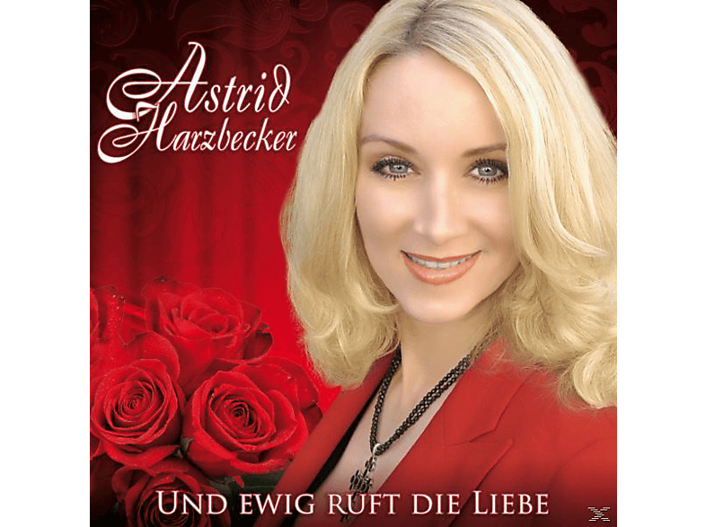 Astrid Harzbecker - Und Ewig Ruft Die Liebe (CD) von MCP/VM