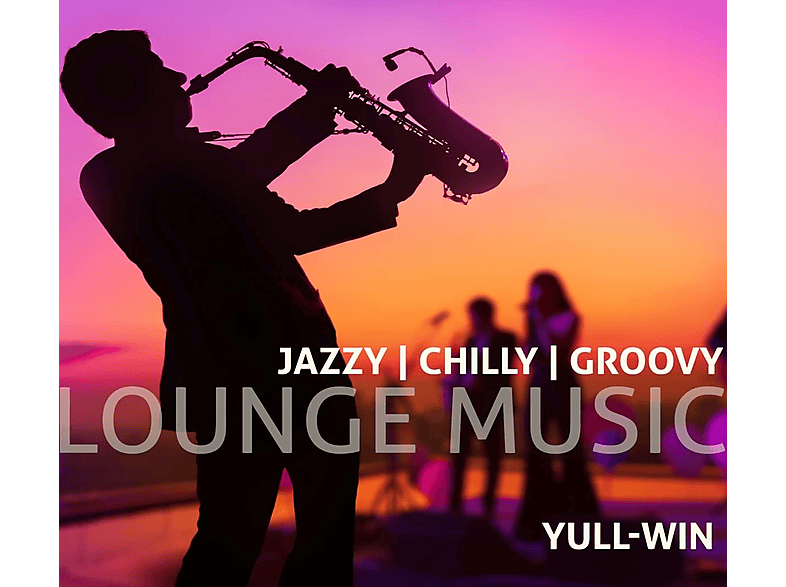 Yull-win - Lounge Music-Jazzy Chilly Groovy (CD) von MCP SOUND