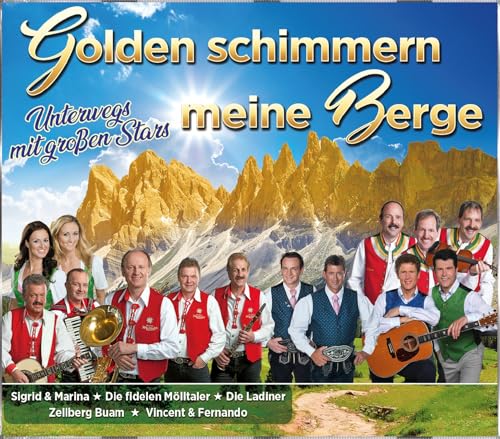 Golden schimmern meine Berge Golden schimmern meine Berge von MCP Sound & Media AG
