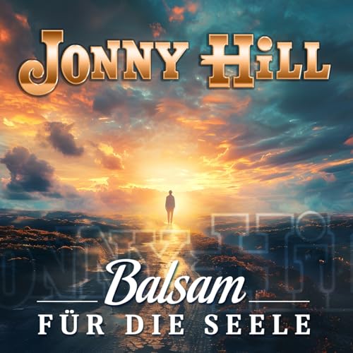 Jonny Hill - Balsam für die Seele Jonny Hill - Balsam für die Seele von MCP Sound & Media AG