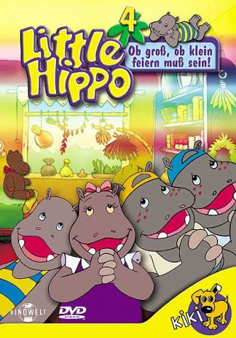 Little Hippo 4: Ob groß, ob klein, feiern muss sein! von MCP Sound & Media AG