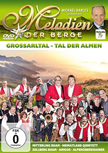 Melodien der Berge - Großarltal - Tal der Almen Melodien der Berge - Großarltal - Tal der Almen von MCP Sound & Media GmbH