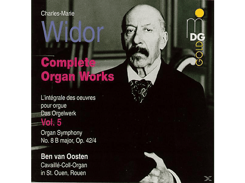 Ben Van Oosten - Widor: Complete Organ Works Vol. 5 (CD) von MDG