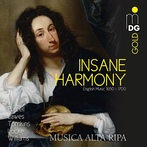Insane Harmony: Englische Musik 1650 - 1700 von MDG