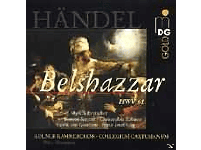 Kölner Kammerchor, Collegium Cartusianum - Händel: Belshazzar (CD) von MDG