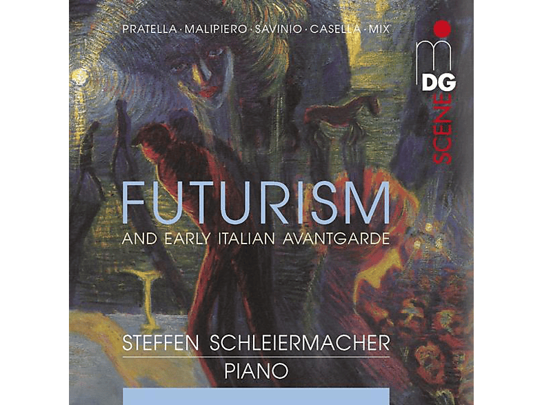 Steffen Schleiermacher - Futurism and Early Italian Avantgarde (CD) von MDG