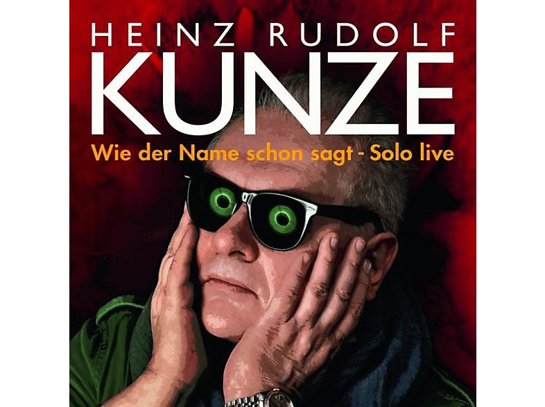 Heinz Rudolf Kunze - Wie Der Name Schon Sagt-Solo Live (CD) von MEADOW LAK