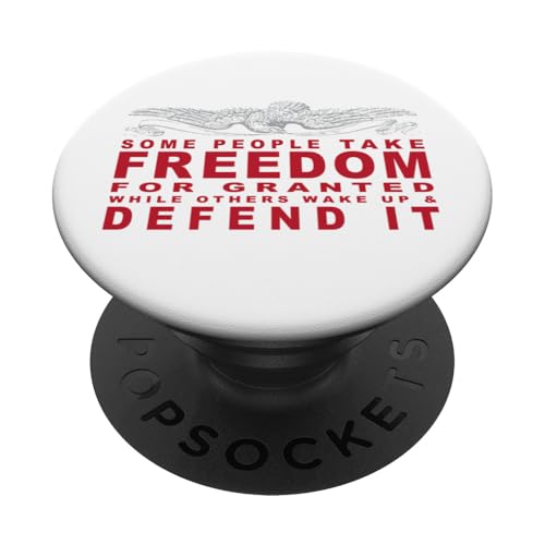 Some People Take Freedom For Granted Other Defend It PopSockets Klebender PopGrip Some People Take Freedom For Granted Other Defend It PopSockets Klebender PopGrip von MEDALS OF AMERICA EST. 1976