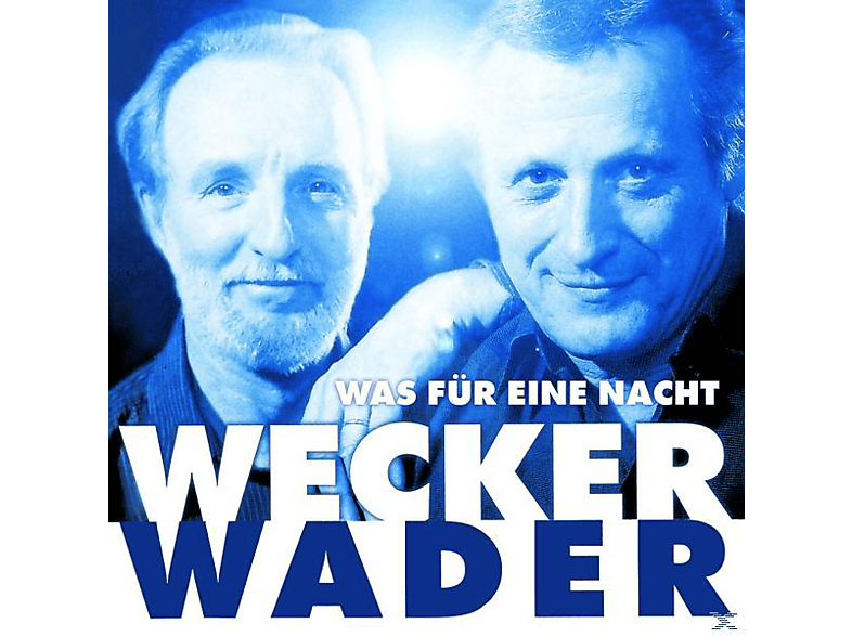Wader, Hannes / Wecker, Konstantin - Wecker Wader-Was Für Eine Nacht (CD) von MERCURY