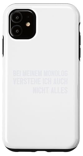Bei meinem Monolog verstehe ich auch nicht alles | Lustig Hülle für iPhone 11 Bei meinem Monolog verstehe ich auch nicht alles | Lustig Hülle für iPhone 11 von MERZchandise