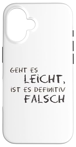 Geht es leicht, ist es definitiv falsch | Weisheit | Zitat Hülle für iPhone 16 Geht es leicht, ist es definitiv falsch | Weisheit | Zitat Hülle für iPhone 16 von MERZchandise