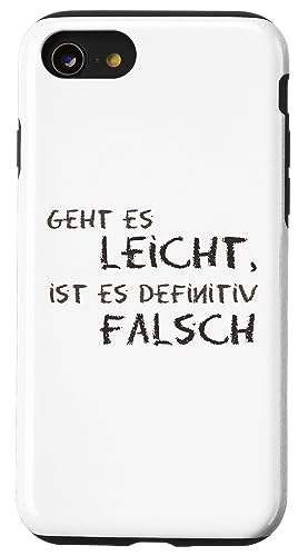 Geht es leicht, ist es definitiv falsch | Weisheit | Zitat Hülle für iPhone SE (2020) / 7 / 8 von MERZchandise