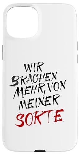 Wir brauchen mehr, von Meiner Sorte Lustiger witziger Spruch Hülle für iPhone 15 Plus Wir brauchen mehr, von Meiner Sorte Lustiger witziger Spruch Hülle für iPhone 15 Plus von MERZchandise