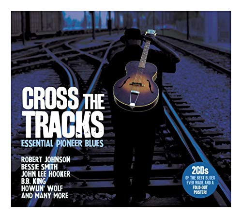 Cross the Tracks-Essential Pioneer Blues von METRO SELECT