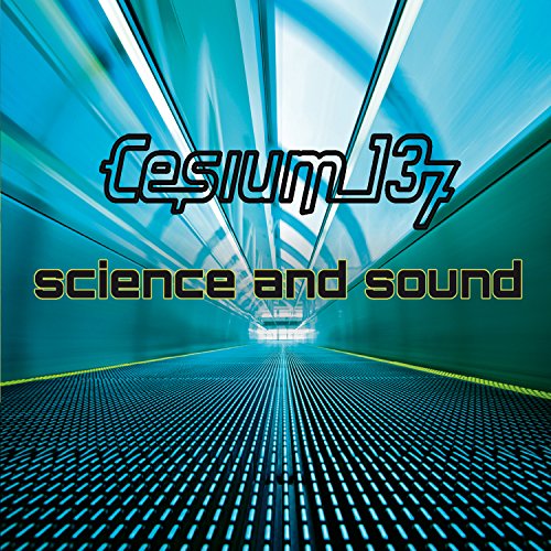 Cesium 137 - Science And Sound von METROPOLIS