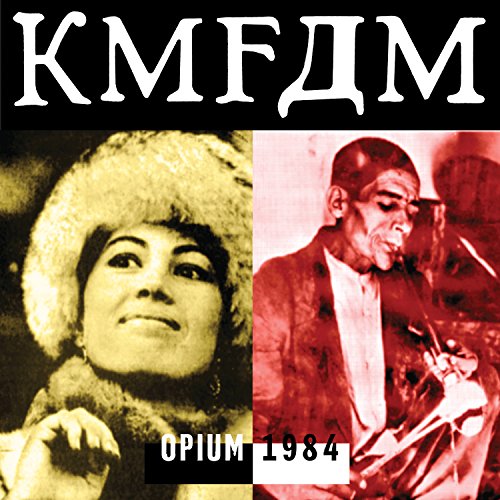 Kmfdm - Opium 1984 von METROPOLIS