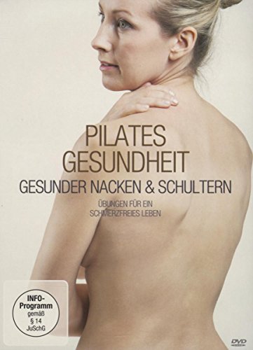 Pilates Gesundheit - Gesunder Nacken und Schultern von METTERNICH,NINA/BOHLANDER,ALEXANDER