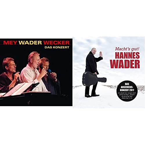 Mey Wader Wecker - Das Konzert & Macht’s gut! von MEY,REINHARD/WADER,HANNES/WECKER,KONSTANTIN