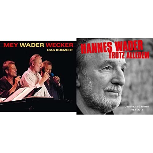 Mey Wader Wecker - Das Konzert & Trotz Alledem-Lieder aus 50 Jahren von MEY,REINHARD/WADER,HANNES/WECKER,KONSTANTIN