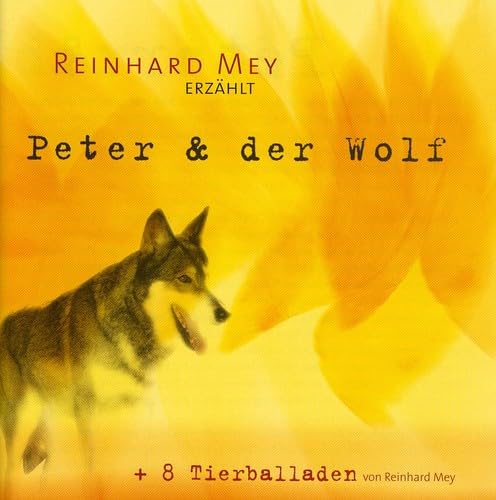 Peter und der Wolf + 8 Tierballaden von MEY,REINHARD