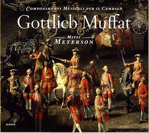 Gottlieb Muffat: Componimenti musicali per il cembalo von MEYERSON,MITZI