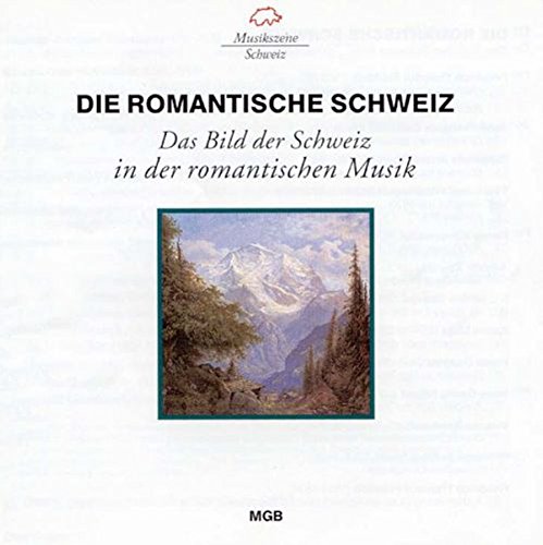 Die romantische Schweiz von MGB - SVIZZERA