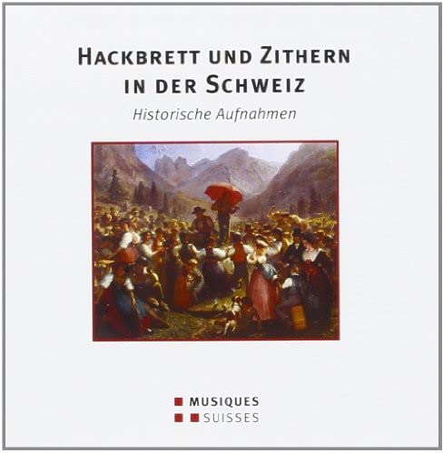 Hackbrett und Zither in der Schweiz Hackbrett und Zither in der Schweiz von Sheva Collection