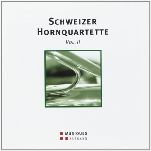Schweizer Hornquartette Vol.2 von MGB - SVIZZERA