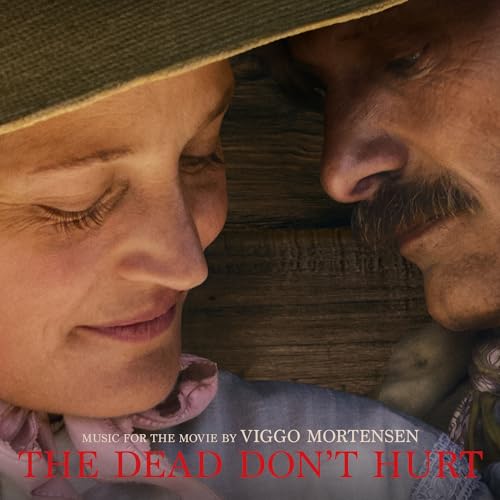 The Dead Don't Hurt (Music from the Movie) von MILAN