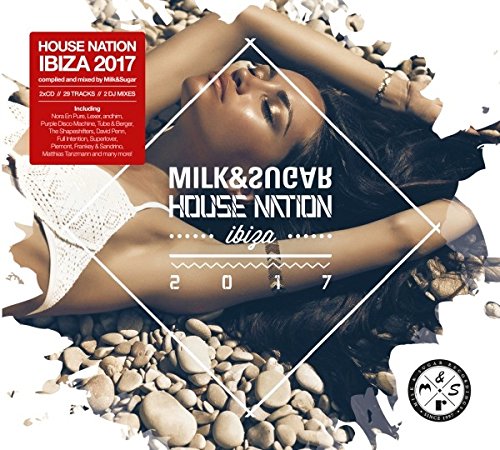 House Nation Ibiza 2017 von MILK & SUGAR