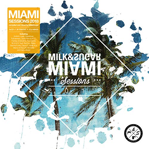 Miami Sessions 2018 von MILK & SUGAR