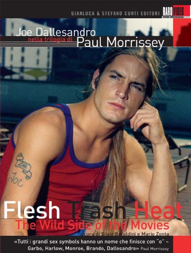 Joe Dallesandro nella trilogia di Paul Morrissey: Flesh + Trash + Heat - The wild side of the movies (+libro) [4 DVDs] [IT Import] von MIN