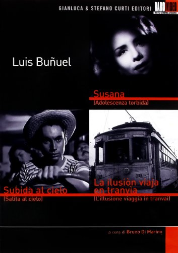 Luis Buñuel - Susana (Adolescenza torbida) + Subida al cielo (Salita al cielo) + La ilusiòn viaja en tranvia (L'illusione viaggia in tranvai) [3 DVDs] [IT Import] von CG