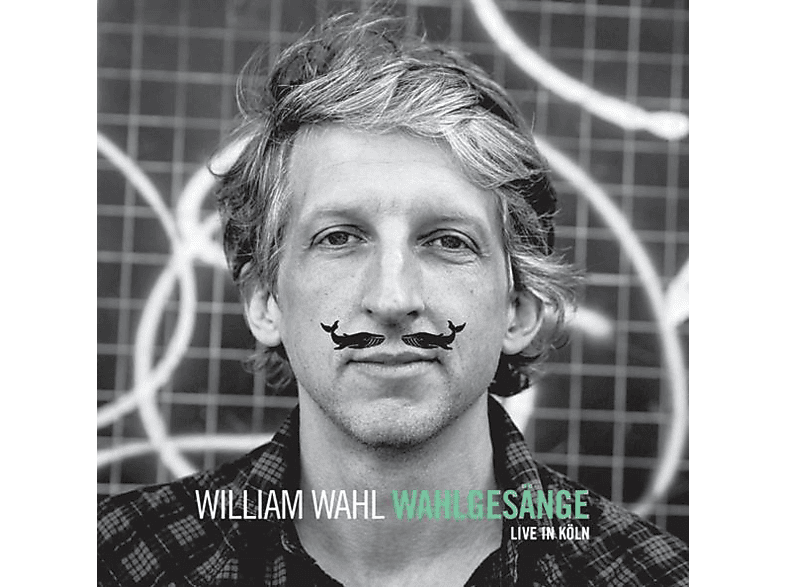 William Wahl - Wahlgesänge (Live In Köln) (CD) von MIRA AUDIO
