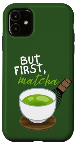 Aber zuerst das Matcha Tea Lover Design Hülle für iPhone 11 Aber zuerst das Matcha Tea Lover Design Hülle für iPhone 11 von MJ Designs