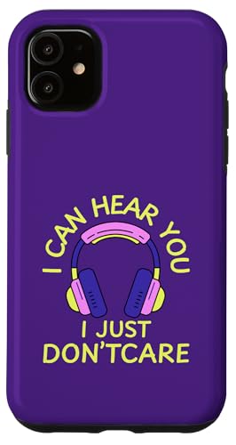 I Can Hear You I Just Don't Care Gamer Kopfhörer Hülle für iPhone 11 von MJ Designs