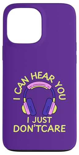 I Can Hear You I Just Don't Care Gamer Kopfhörer Hülle für iPhone 13 Pro Max von MJ Designs