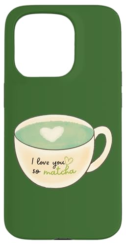 I Love You So Matcha Aquarell Tea Pun Design Hülle für iPhone 15 Pro von MJ Designs