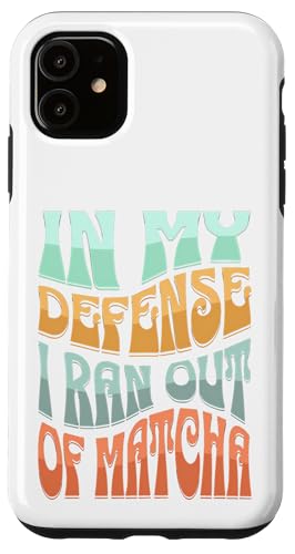 In My Defense I Ran Out of Matcha Cool Colorful Retro Schriftart Hülle für iPhone 11 In My Defense I Ran Out of Matcha Cool Colorful Retro Schriftart Hülle für iPhone 11 von MJ Designs