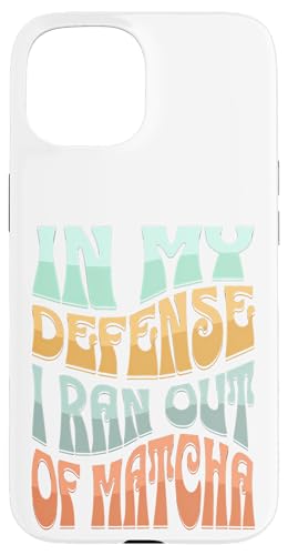In My Defense I Ran Out of Matcha Cool Colorful Retro Schriftart Hülle für iPhone 15 In My Defense I Ran Out of Matcha Cool Colorful Retro Schriftart Hülle für iPhone 15 von MJ Designs